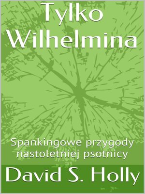 cover image of Tylko Wihelmina